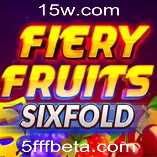 Descubra o Inovador Jogo FieryFruitsSixFold e Tudo Sobre 5FFFbet