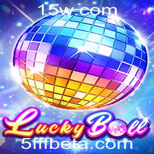 Explorando o Empolgante Jogo LuckyBall e a Inovadora Plataforma 5FFFbet