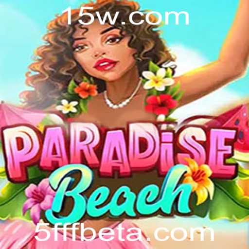 ParadiseBeach: Descubra o Paraíso das Emoções com 5FFFbet